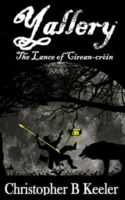 Yallery and the lance of Cirein-croin