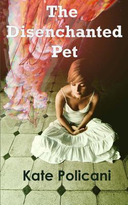The Disenchanted Pet