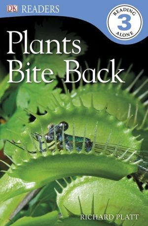 Plants Bite Back!