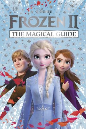 Disney Frozen 2 The Magical Guide