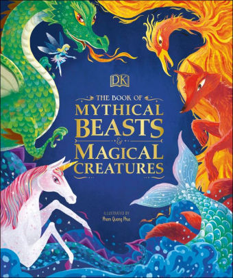 The Book of Mythical Beasts and Magical Creatures