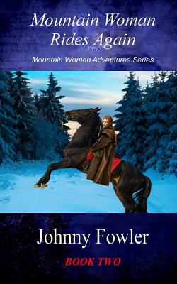 Mountain Woman Rides Again
