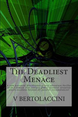 The Deadliest Menace