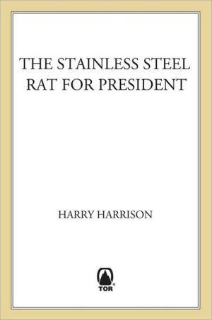 The Stainless Steel Rat for President