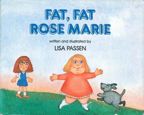 Fat, Fat Rose Marie