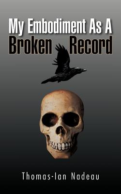 My Embodiment as a Broken Record