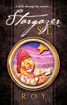 Stargazer S.T.: A Fable Through the Seasons...