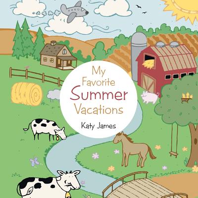 My Favorite Summer Vacations