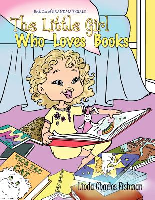 The Little Girl Who Loves Books: Book One of Grandma's Girls