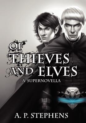 Of Thieves and Elves: A Supernovella