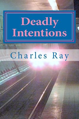 Deadly Intentions