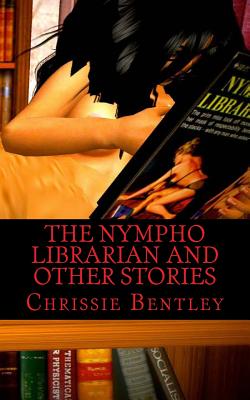 The Nympho Librarian and Other Stories