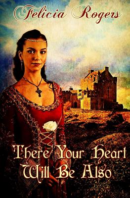 There Your Heart Will Be Also