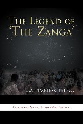 The Legend of 'The Zanga': ...a Timeless Tale.