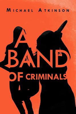 A Band of Criminals