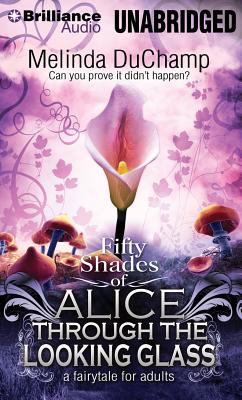 Fifty Shades of Alice Through the Looking Glass