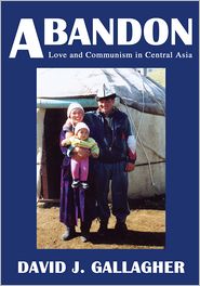 Abandon: Love and Communism in Central Asia