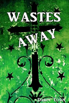 Wastes Away