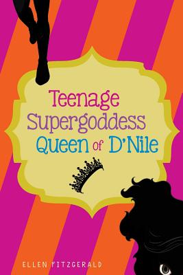 Teenage Super Goddess, Queen of D'Nile