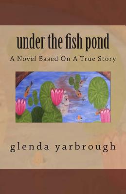 Under the Fish Pond