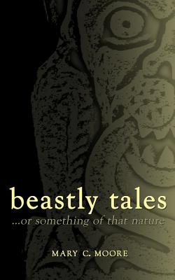 Beastly Tales: ... or Something of That Nature
