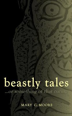 Beastly Tales: ... or Something of That Nature