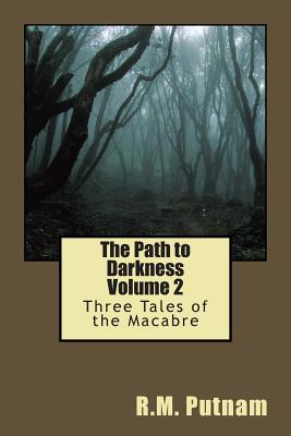 The Path to Darkness Volume 2