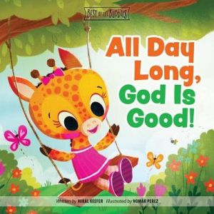 All Day Long, God Is Good