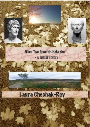 When Two Generals Make One - A Caesar's Story