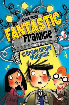 Fantastic Frankie and the Brain-Drain Machine