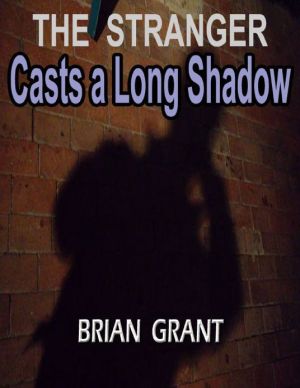 The Stranger Casts a Long Shadow