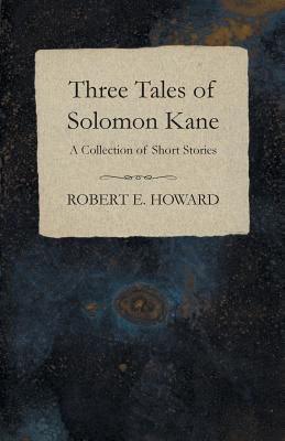 Three Tales of Solomon Kane