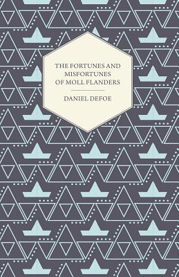 The Fortunes and Misfortunes of Moll Flanders