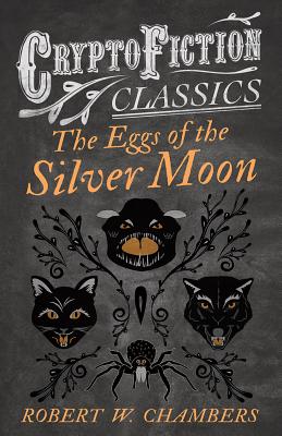 The Eggs of the Silver Moon