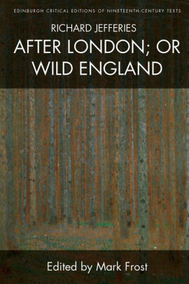 Richard Jefferies, After London; or Wild England