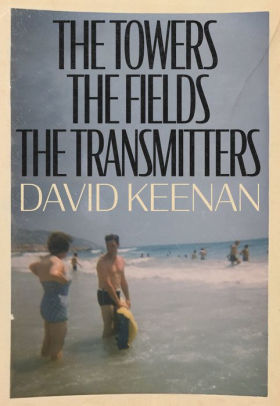 The Towers The Fields The Transmitters