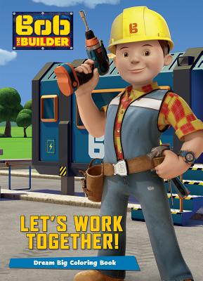 Bob the Builder Let's Work Together!