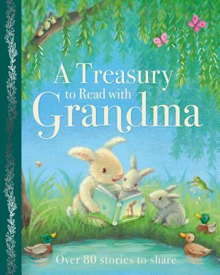 A Treasury to Read with Grandma