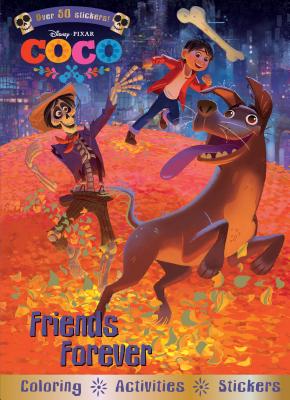Disney Pixar Coco Friends Forever: Coloring - Activities - Stickers