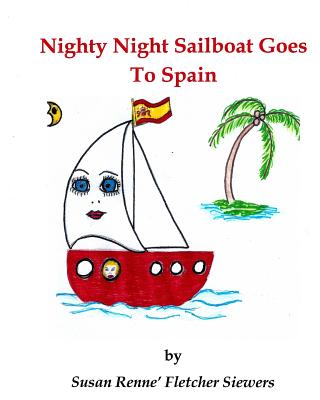 Nighty Night Sailboat Goes to Spain