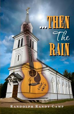 ... Then the Rain