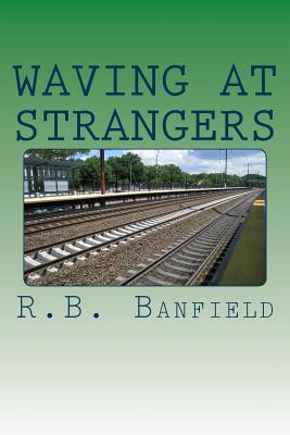 Waving at Strangers