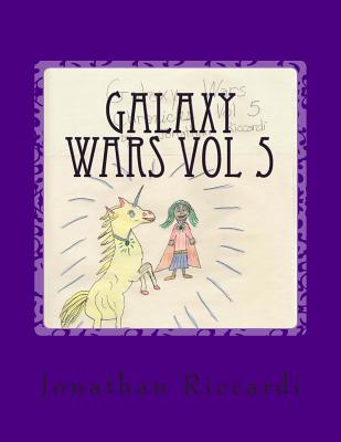 Galaxy Wars Chronicles: Volume 5