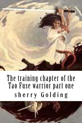 The Training Chapter of the Tao Fuse Warrior