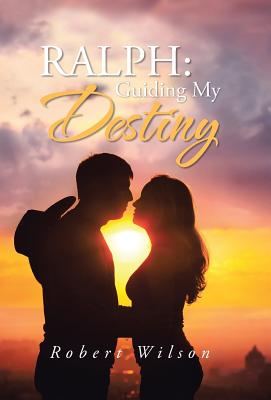 Ralph: Guiding My Destiny