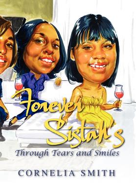 Forever Sistah's Through Tears and Smiles
