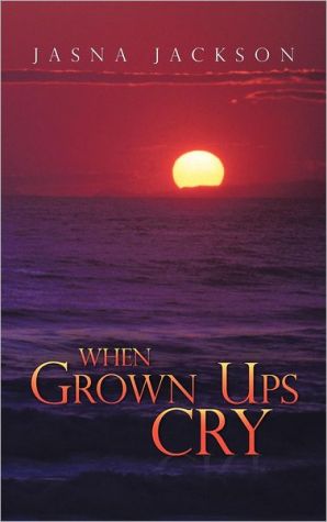 When Grown Ups Cry