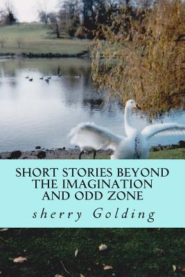 Short Stories Beyond the Imagination and Odd Zone