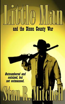 Little Man, and the Dixon County War
