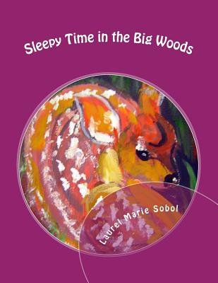 Sleepy Time in the Big Woods